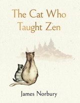 The Cat Who Taught Zen - James Norbury - 9781405956864