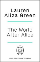 The World After Alice - Lauren Aliza Green - 9781405964012