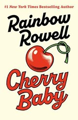 Cherry Baby - Rainbow Rowell - 9781405965002