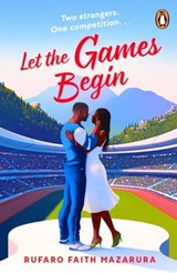 Let the Games Begin - Rufaro Faith Mazarura - 9781405965422