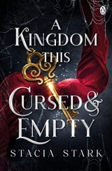 A Kingdom This Cursed and Empty - Stacia Stark - 9781405967709