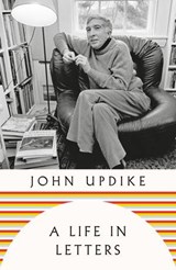 A Life in Letters - John Updike - 9781405968492
