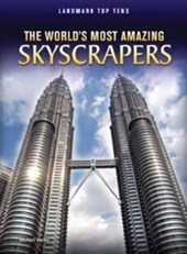 The World's Most Amazing Skyscrapers