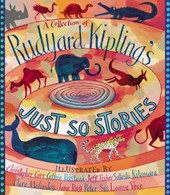 A Collection of Rudyard Kipling's Just So Stories