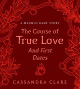 Course of True Love (and First Dates) - CLARE,  Cassandra - 9781406379617