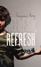 Refresh, Refresh - Benjamin Percy - 9781407014050