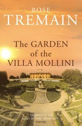 The Garden Of The Villa Mollini - Rose Tremain - 9781407019048