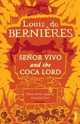Senor Vivo & The Coca Lord - Louis de Bernieres - 9781407019079