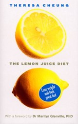 The Lemon Juice Diet - Theresa Cheung - 9781407021980
