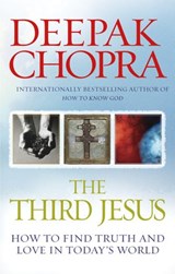 The Third Jesus - Dr Deepak Chopra - 9781407025414