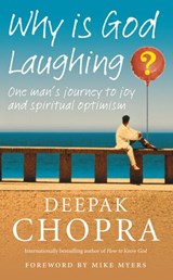 Why Is God Laughing? - Dr Deepak Chopra - 9781407025773