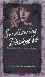 Swallowing Darkness - Laurell K Hamilton - 9781407040080