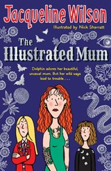 The Illustrated Mum - Jacqueline Wilson - 9781407045177