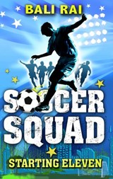 Soccer Squad: Starting Eleven - Bali Rai - 9781407047737