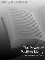 The Power Of Positive Living - Norman Vincent Peale - 9781407062143