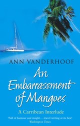 An Embarrassment Of Mangoes - Ann Vanderhoof - 9781407066554