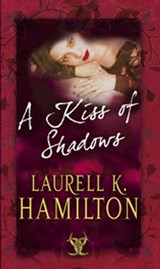 A Kiss Of Shadows - Laurell K Hamilton - 9781407068992