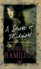 A Stroke Of Midnight - Laurell K Hamilton - 9781407069050