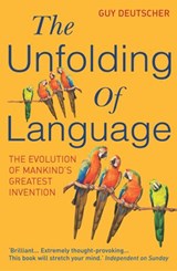 The Unfolding Of Language - Guy Deutscher - 9781407070285