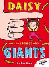 Daisy and the Trouble with Giants - Kes Gray - 9781407076867