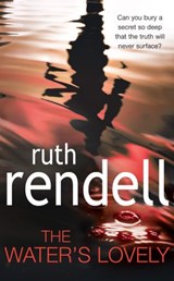 The Water's Lovely - Ruth Rendell - 9781407089676