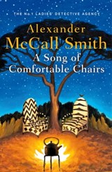 A Song of Comfortable Chairs - Alexander McCall Smith - 9781408714478