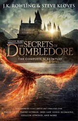 Fantastic Beasts: The Secrets of Dumbledore – The Complete Screenplay - J.K. Rowling ; Steve Kloves - 9781408717431