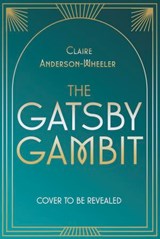 The Gatsby Gambit - Claire Anderson-Wheeler - 9781408748497