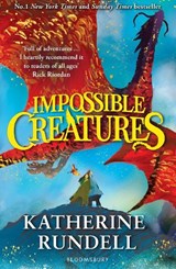 Impossible Creatures - Katherine Rundell - 9781408897430