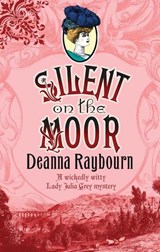 Silent On The Moor - Deanna Raybourn - 9781408912560