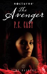 Time Raiders: The Avenger (Mills & Boon Nocturne) - P.C. Cast - 9781408928288