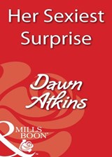 Her Sexiest Surprise (Mills & Boon Blaze) - Dawn Atkins - 9781408932537