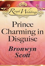 Prince Charming In Disguise (Mills & Boon) - Bronwyn Scott - 9781408936504