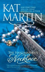 The Handmaiden's Necklace - Kat Martin - 9781408955949