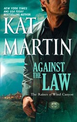 Against The Law - Kat Martin - 9781408955970