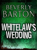 Whitelaw's Wedding - Beverly Barton - 9781408956465