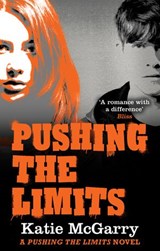 Pushing the Limits (A Pushing the Limits Novel) - Katie McGarry - 9781408957431
