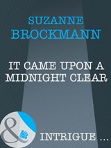 It Came Upon A Midnight Clear (Mills & Boon Intrigue) - Suzanne Brockmann - 9781408962220