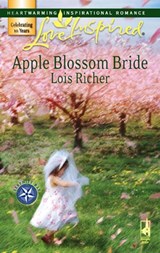 Apple Blossom Bride (Serenity Bay, Book 2) (Mills & Boon Love Inspired) - Lois Richer - 9781408963364