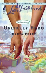 Unlikely Hero (The Flanagans, Book 2) (Mills & Boon Love Inspired) - Marta Perry - 9781408965320