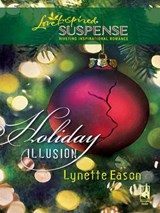 Holiday Illusion (Mills & Boon Love Inspired) - Lynette Eason - 9781408966532