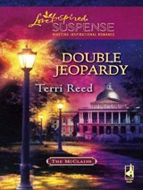 Double Jeopardy (The McClains, Book 1) (Mills & Boon Love Inspired) - Terri Reed - 9781408967058