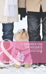 A Maverick for the Holidays (Montana Mavericks: Back in the Saddle, Book 5) (Mills & Boon Cherish) - Leanne Banks - 9781408971659