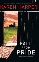 Fall From Pride (A Home Valley Amish Novel, Book 1) - Karen Harper - 9781408976029