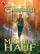 Gossamyr (The Changelings, Book 2) - Michele Hauf - 9781408976395