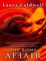 The Rome Affair - Laura Caldwell - 9781408976692