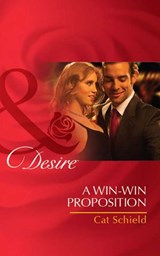 A Win-Win Proposition (Mills & Boon Desire) - Cat Schield - 9781408977675