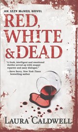 Red, White & Dead - Laura Caldwell - 9781408980972