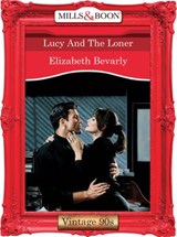Lucy And The Loner (Mills & Boon Vintage Desire) - Elizabeth Bevarly - 9781408989968