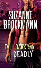 Tall, Dark And Deadly - Suzanne Brockmann - 9781408995211
